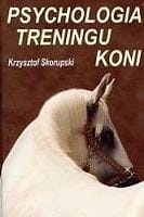 Książka "Psychologia treningu koni" Krzysztof Skorupski