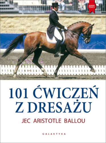 Książka 101 ćwiczeń z dresażu Ballou Jec Aristotele
