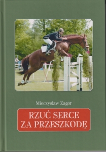 Książka "Rzuć serce za przeszkodę" Mieczysław Zagor