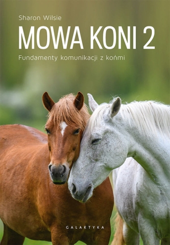 ksiazka-mowa-koni-2-fundamenty-komunikacji-z-konmi-sharon-wilsie