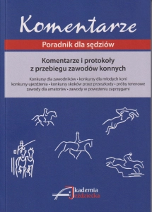 Książka "Komentarze i protokoły z przebiegu zawodów konnych Poradnik dla sędziów" 24h