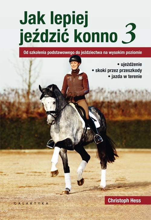 Książka Jak lepiej jeździć konno cz.3 Christoph Hess