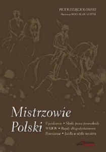 Książka "Mistrzowie Polski" Piotr Dzięciołowski