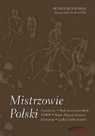 Książka "Mistrzowie Polski" Piotr Dzięciołowski