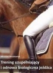 Książka "Trening uzupełniający i odnowa biologiczna jeźdźca" Mirosław Mrozkowiak 24h